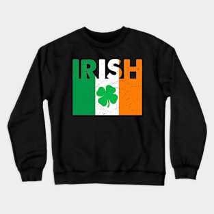 Irish Ireland Flag Shamrock St. Patrick's Day T-Shirt Crewneck Sweatshirt